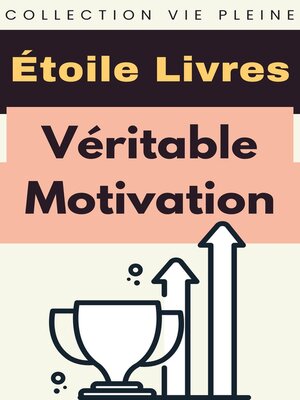 cover image of Véritable Motivation